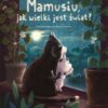 Nasza Księgarnia, Mamusiu, jak wielki jest świat?