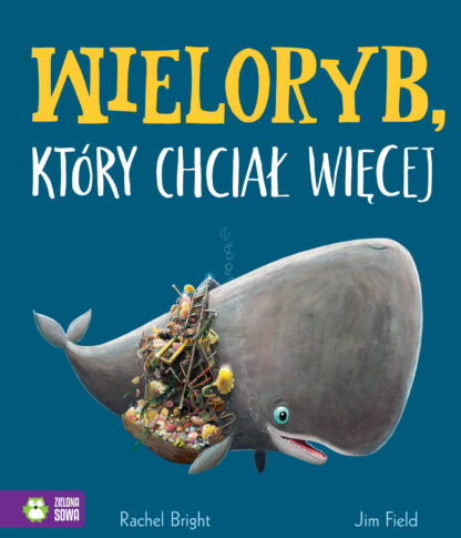 Zielona Sowa Wieloryb, który chciał więcej